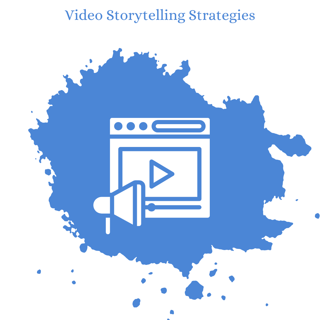 Video Storytelling Strategies